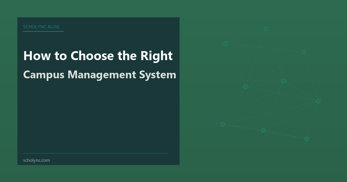 How to Choose the Right Campus Management System