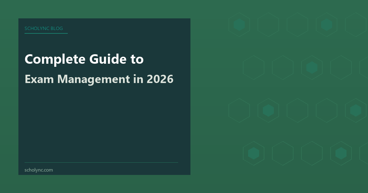 Complete Guide to Exam Management in 2026